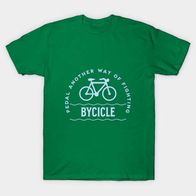 Pedal Another Way Of Fighting T-Shirt by ChasingTees